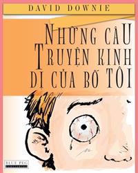 Nhung Cau Truyen Kinh Di Cua Bo Toi (Vietnamese Edition)