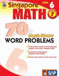 Singapore Math 70 Must-Know Word Problems Level 6, Grade 7