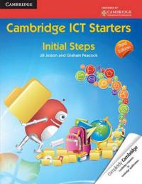 Cambridge Ict Starters: Initial Steps