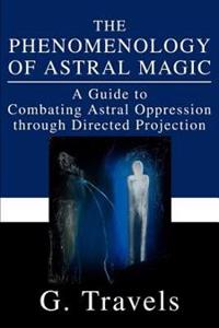 The Phenomenology of Astral Magic