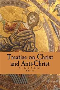 The Anti-Christ and the End Times: An Examination of the Treatise of Hippolytus