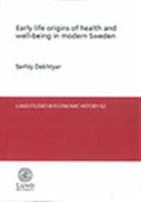 Early life origins of health and well-being in modern Sweden