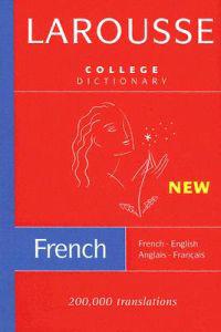 Larousse College Dictionary: French-English/English-French
