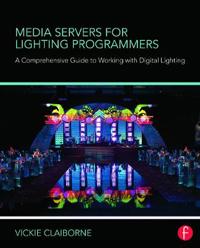 Media Servers for Lighting Programmers