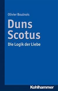 Duns Scotus: Die Logik Der Liebe