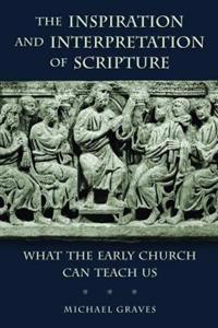 The Inspiration and Intepretation of Scripture