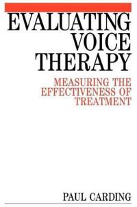 Evaluating Voice Therapy: Measuring the Effectiveness of Treatment