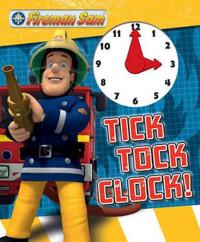 Fireman Sam Tick Tock Clock