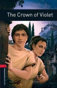 Oxford Bookworms Library: Stage 3: The Crown of Violet