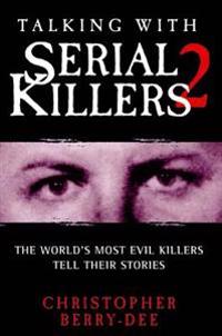 Talking with Serial Killers 2