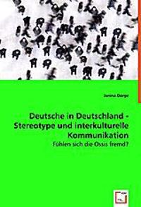 Deutsche in Deutschland - Stereotype und interkulturelle Kommunikation.
