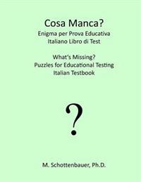 Cosa Manca? Enigma Per Prova Educativa: Italiano Libro Di Test