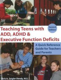 Teaching Teens with ADD, ADHD & Executive Function Deficits