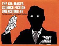 The CIA Makes Science Fiction Unexciting #5: Things You May Not Know about Iran/Contra