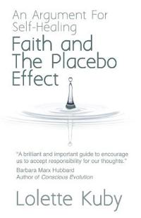 Faith and the Placebo Effect: An Argument for Self-healing