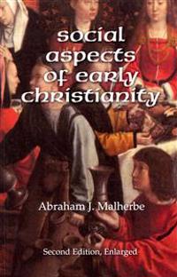 Social Aspects of Early Christianity, Second Edition