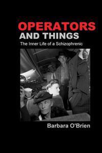 Operators and Things: The Inner Life of a Schizophrenic