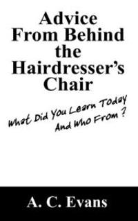 Advice from Behind the Hairdressers Chair