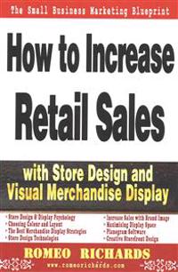 How to Increase Retail Sales with Store Design and Visual Merchandise Display