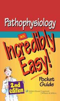 Pathophysiology: An Incredibly Easy! Pocket Guide
