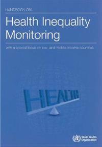 Handbook on Health Inequality Monitoring: With a Special Focus on Low- And Middle-Income Countries
