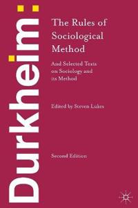 Durkheim: the Rules of Sociological Method