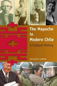 The Mapuche in Modern Chile