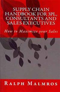 Supply Chain Handbook for 3pl, Consultants and Sales Executives