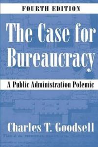 The Case for Bureaucracy