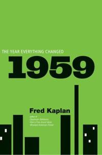 1959: The Year Everything Changed