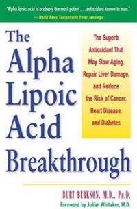 The Alpha Lipoic Acid Beakthrough