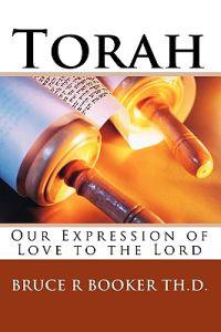 Torah: Our Expression of Love to the Lord