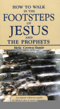 How to Walk in the Footsteps of Jesus & the Prophets