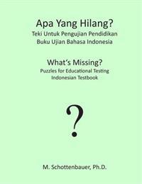 APA Yang Hilang? Teki Untuk Pengujian Pendidikan: Buku Ujian Bahasa Indonesia