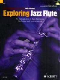 Exploring Jazz Flute: An Introduction to Jazz Harmony, Technique and Improvisation [With CD (Audio)]