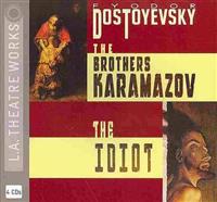 Brother Karamazov / The Idiot