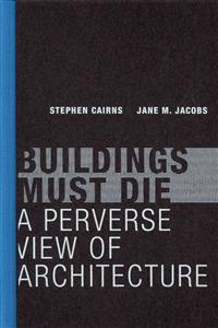 Buildings Must Die
