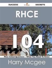 Rhce 104 Success Secrets - 104 Most Asked Questions on Rhce - What You Need to Know