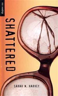 Shattered
