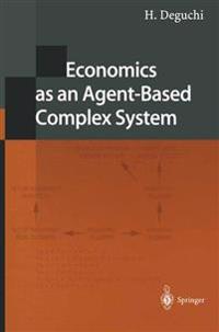 Economics as an Agent-Based Complex System