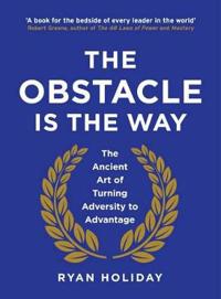 Obstacle is the Way