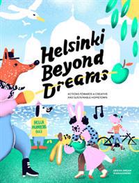 Helsinki Beyond Dreams