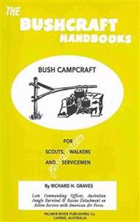 The Bushcraft Handbooks - Bush Campcraft
