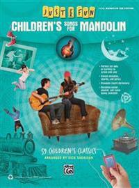 Children's Songs for Mandolin: 59 Children's Classics