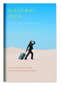 Diplomat idag : Röster om en ny verklighet