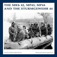 The MKb 42, MP43, MP44 and the Sturmgewehr 44