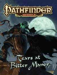 Pathfinder Module: Tears at Bitter Manor