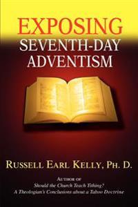 Exposing Seventh-day Adventism