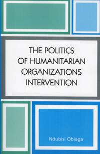 The Politics Of Humanitarian Organizations Intervention