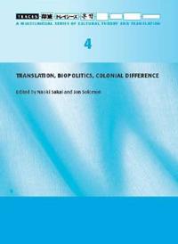 Translation, Biopolitics, Philosophy, Colonial Difference